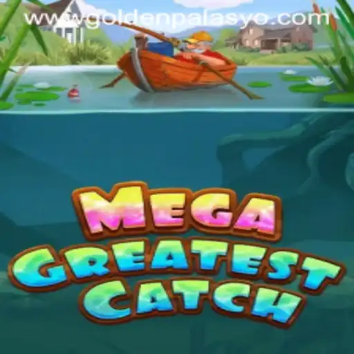 Unlocking the Excitement of MegaGreatestCatch at GoldenPalasyo Casino
