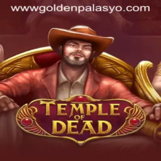 TempleofDead: Unveiling the Adventure at GoldenPalasyo Casino