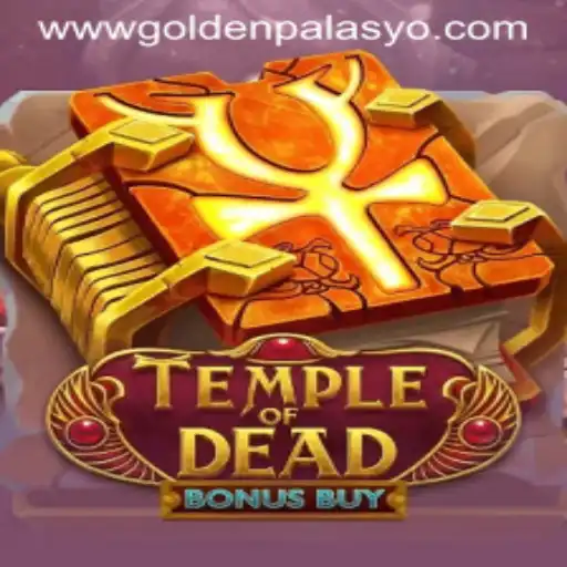 Explore the Mysteries of TempleofDeadBonusBuy at GoldenPalasyo Casino